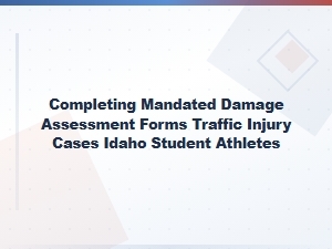 Idaho Student Athletes: Traffic Injury Assessment Forms