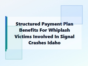 Idaho Whiplash Signal Crash: Structured Payment Benefits